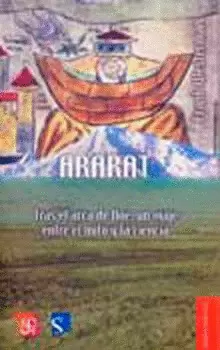 ARARAT. TRAS EL ARCA DE NOÉ, UN VIAJE ENTRE EL MITO Y LA CIENCIA