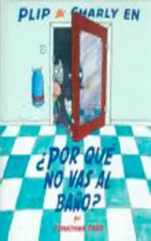 ¿POR QUÉ NO VAS AL BAÑO?