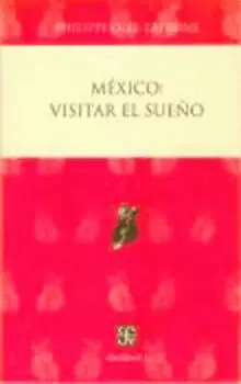 MÉXICO: VISITAR EL SUEÑO