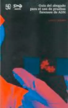 GUÍA DEL ABOGADO PARA EL USO DE PRUEBAS FORENSES DE ADN