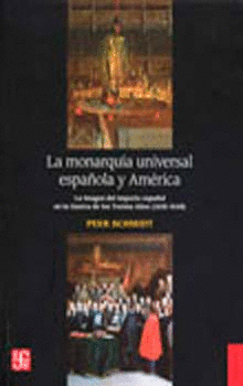 LA MONARQUIA UNIVERSAL ESPAÑOLA Y AMERICA