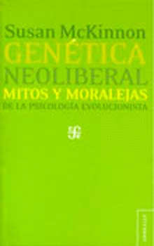 GENETICA NEOLIBERAL MITOS Y MORALEJAS DE LA PSICOLOGIA