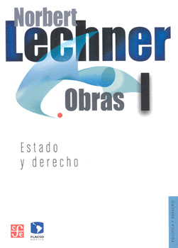 NORBERT LECHNER: OBRAS I. ESTADO Y DERECHO