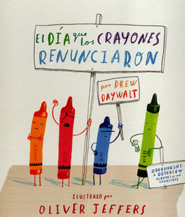 EL DÍA QUE LOS CRAYONES RENUNCIARON