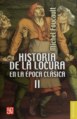 HISTORIA DE LA LOCURA EN LA ÉPOCA CLÁSICA, II