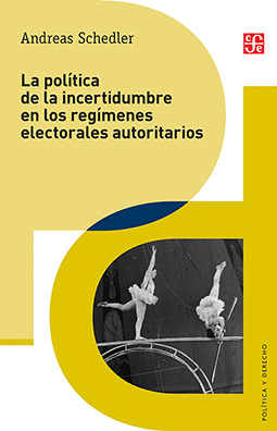 POLITICA DE LA INCERIDUMBRE EN LOS REGÍMENES ELECTORALES AUTORITARIOS