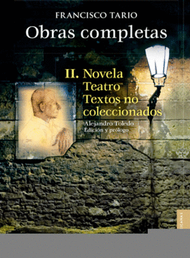 OBRAS COMPLETAS II. NOVELA, TEATRO Y TEXTOS NO COLECCIONADOS