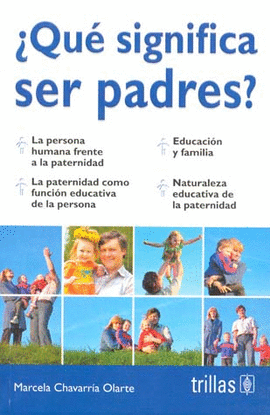 ¿QUE SIGNIFICA SER PADRES?