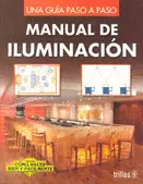 MANUAL DE ILUMINACION COMO HACER BIEN Y FACILMENTE: UNA GUIA PASO A PASO