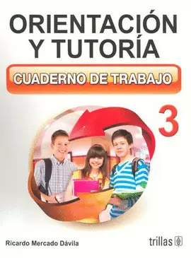 ORIENTACION Y TUTORIA 3: CUADERNO DE TRABAJO