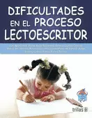 DIFICULTADES EN EL PROCESO LECTOESCRITOR