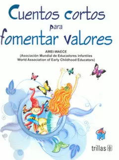 CUENTOS CORTOS PARA FOMENTAR VALORES