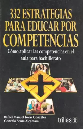 332 ESTRATEGIAS PARA EDUCAR POR COMPETENCIAS
