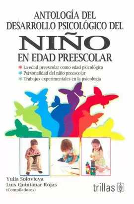 ANTOLOGIA DEL DESARROLLO PSICOLOGICO DEL NIÑO EN EDAD PREES