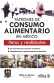 PATRONES DE CONSUMO ALIMENTARIO EN MEXICO