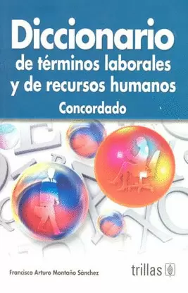 DICCIONARIO DE TERMINOS LABORALES Y DE RECURSOS HUMNAOS: CONCORDADO