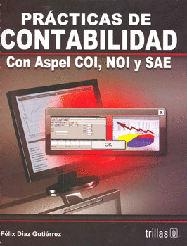 PRACTICAS DE CONTABILIDAD CON ASPEL COI, NOI Y SAE