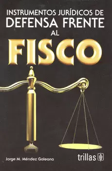 INSTRUMENTOS JURIDICOS DE DEFENSA FRENTE AL FISCO