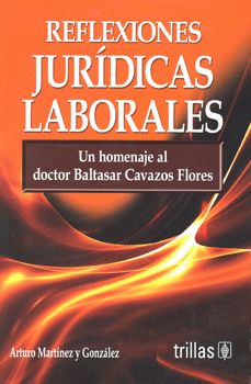 REFLEXIONES JURIDICAS LABORALES