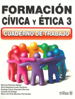FORMACION CIVICA Y ETICA 3 CUADERNO DE TRABAJO