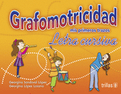 GRAFOMOTRICIDAD LETRA CURSIVA: MIS PRIMEROS TRAZOS