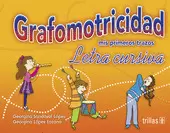 GRAFOMOTRICIDAD LETRA CURSIVA: MIS PRIMEROS TRAZOS