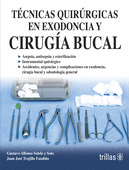 TECNICAS QUIRURGICAS EN EXODONCIA Y CIRUGIA BUCAL