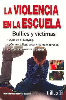LA VIOLENCIA EN LA ESCUELA: BULLIES Y VICTIMAS