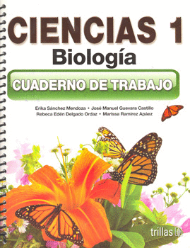 CIENCIAS 1: BIOLOGIA, CUADERNO DE TRABAJO SEC.