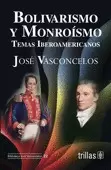 BOLIVARISMO Y MONROISMO: TEMAS IBEROAMERICANOS