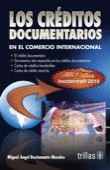 LOS CREDITOS DOCUMENTARIOS: EN EL COMERCIO INTERNACIONAL