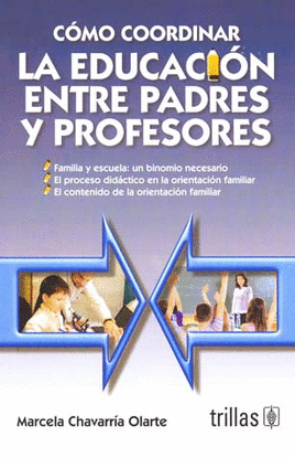 COMO COORDINAR LA EDUCACION ENTRE PADRES Y PROFESORES