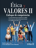 ETICA Y VALORES II: ENFOQUE DE COMPETENCIAS