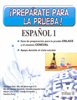 PREPARATE PARA LA PRUEBA!: ESPAÑOL 1. GUIA DE PREPARACION PARA LA