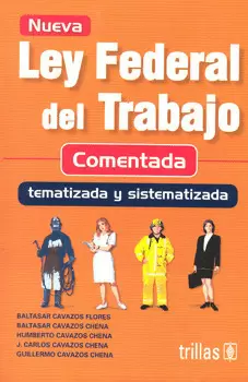 NUEVA LEY FEDERAL DEL TRABAJO (COMENTADA)