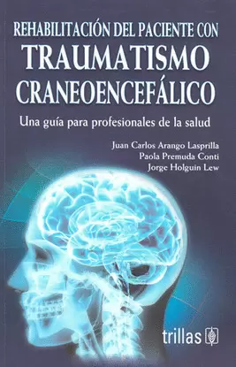 REHABILITACION DEL PACIENTE CON TRAUMATISMO CRANEOENCEFALICO