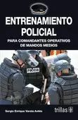ENTRENAMIENTO POLICIAL: PARA COMANDANTES OPERATIVOS DE MANDOS MEDIOS