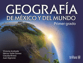 GEOGRAFIA DE MEXICO Y DEL MUNDO: PRIMER GRADO SEC