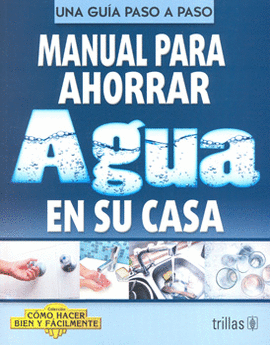 MANUAL PARA AHORRAR AGUA EN SU CASA