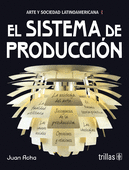 EL SISTEMA DE PRODUCCION (ARTE Y SOCIEDAD LATINOAMERICANA)