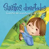 SUEÑOS DIVERTIDOS: CUENTOS DE AVENTURAS Y DE VIAJES