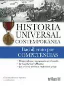 HISTORIA UNIVERSAL CONTEMPORANEA: BACHILLERATO POR COMPETENCIAS