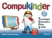 COMPUKINDER 2: TECNOLOGIAS ORIENTADAS A NIÑOS Y NIÑAS. INCLUYE CD