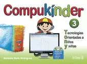 COMPUKINDER 3: TECNOLOGIAS ORIENTADAS A NIÑOS Y NIÑAS. INCLUYE CD