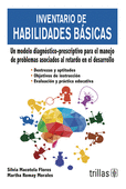 INVENTARIO DE HABILIDADES BASICAS: UN MODELO DIAGNOSTICO-PRESCRIPTIVO PARA