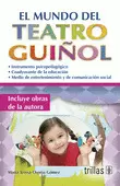 EL MUNDO DEL TEATRO GUIÑOL