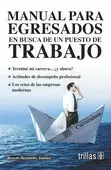 MANUAL PARA EGRESADOS EN BUSCA DE UN PUESTO DE TRABAJO