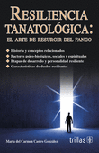 RESILIENCIA TANATOLOGICA: EL ARTE DE RESURGIR DEL FANGO