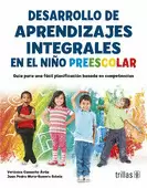 DESARROLLO DE APRENDIZAJES INTEGRALES EN EL NIÑO PREESCOLAR
