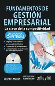 FUNDAMENTOS DE GESTION EMPRESARIAL. INCLUYE CD INTERACTIVO